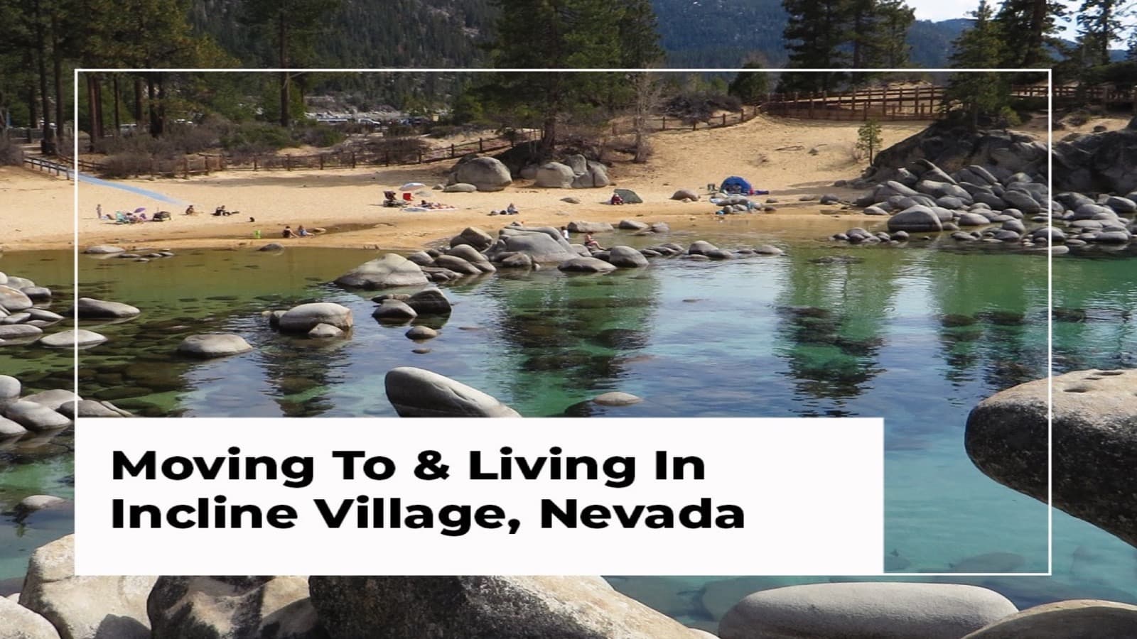 Lake Tahoe shoreline at Incline Village Nevada with crystal-clear water and Sierra Nevada mountains — moving to Incline Village NV 2026 relocation guide